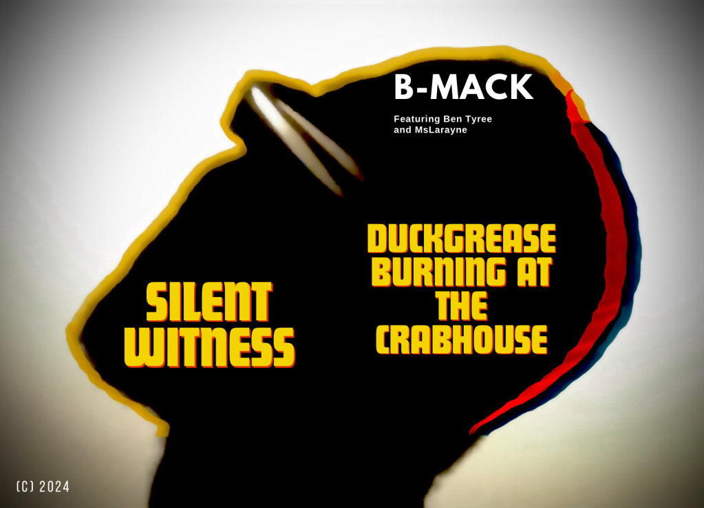 B-MACK – Silent Witness