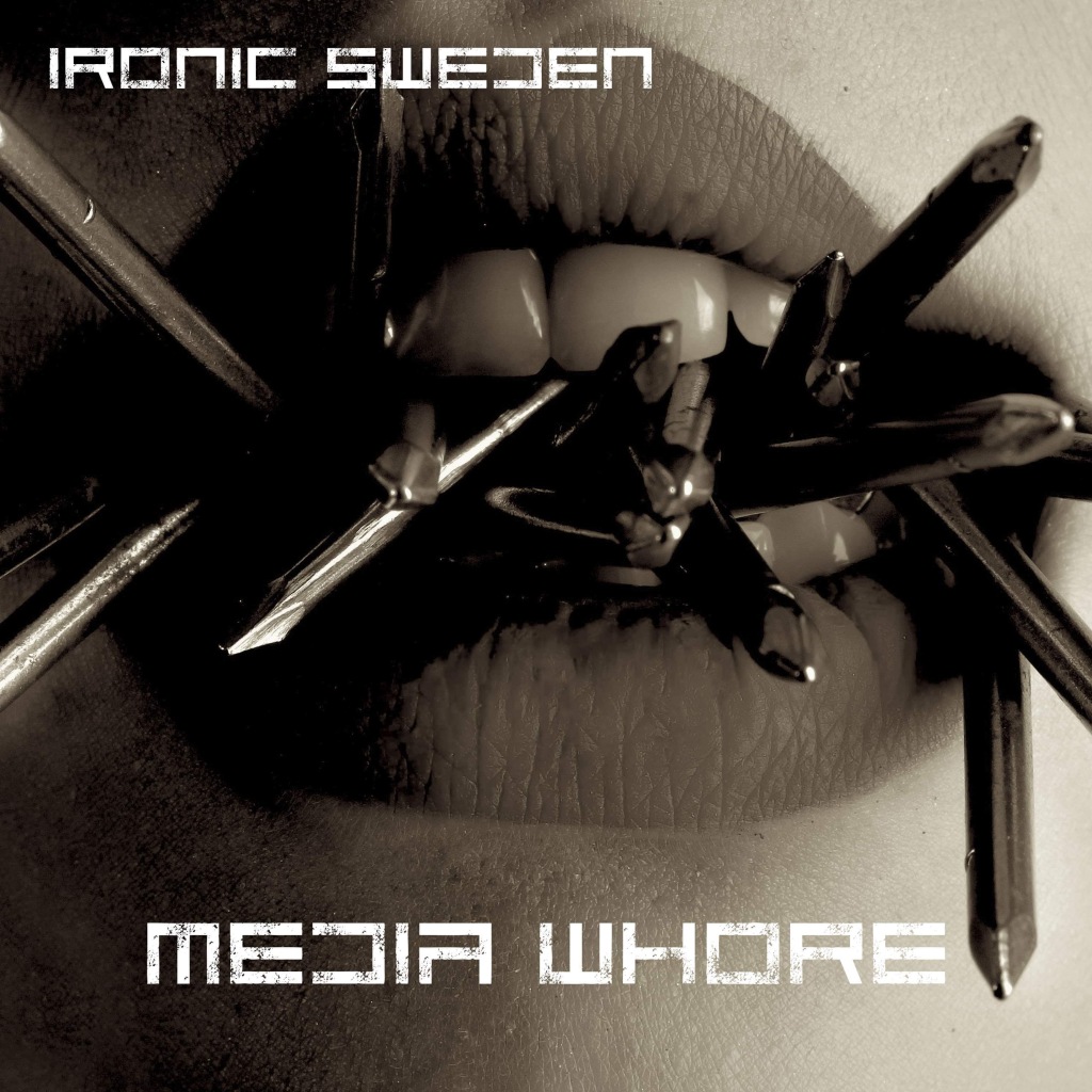 IRONIC SWEDEN – Media Whore
