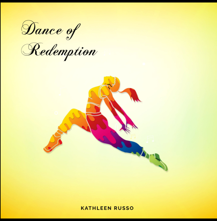 KATHLEEN RUSSO – Dance of Redemption