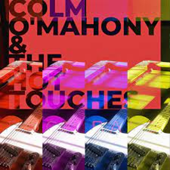COLM O’MAHONY & THE HOT TOUCHES – Damage