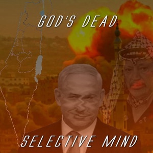 Selective Mind – God’s dead